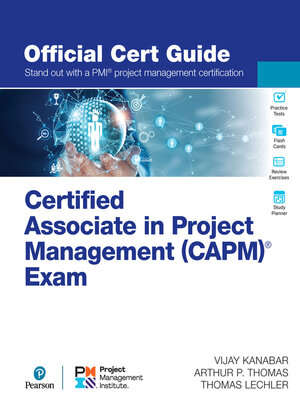 cover image of Certified Associate in Project Management (CAPM) Exam Official Cert Guide